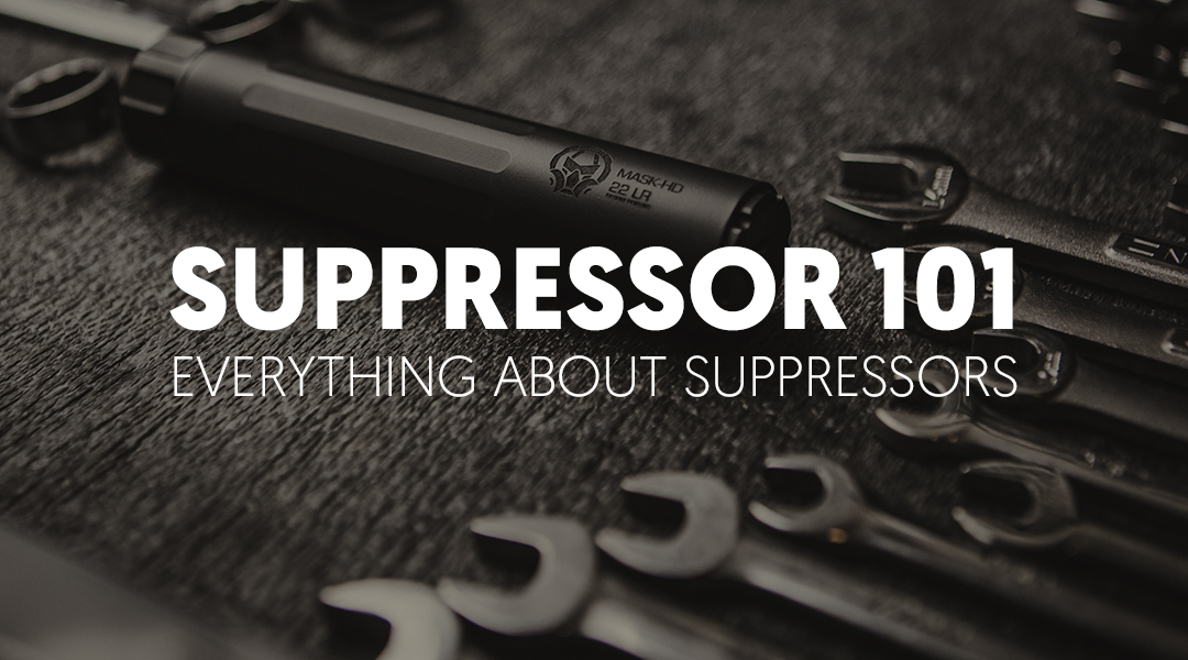 Suppressor 101 - Everything about suppressors blog post image